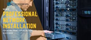 Professional Network Installation